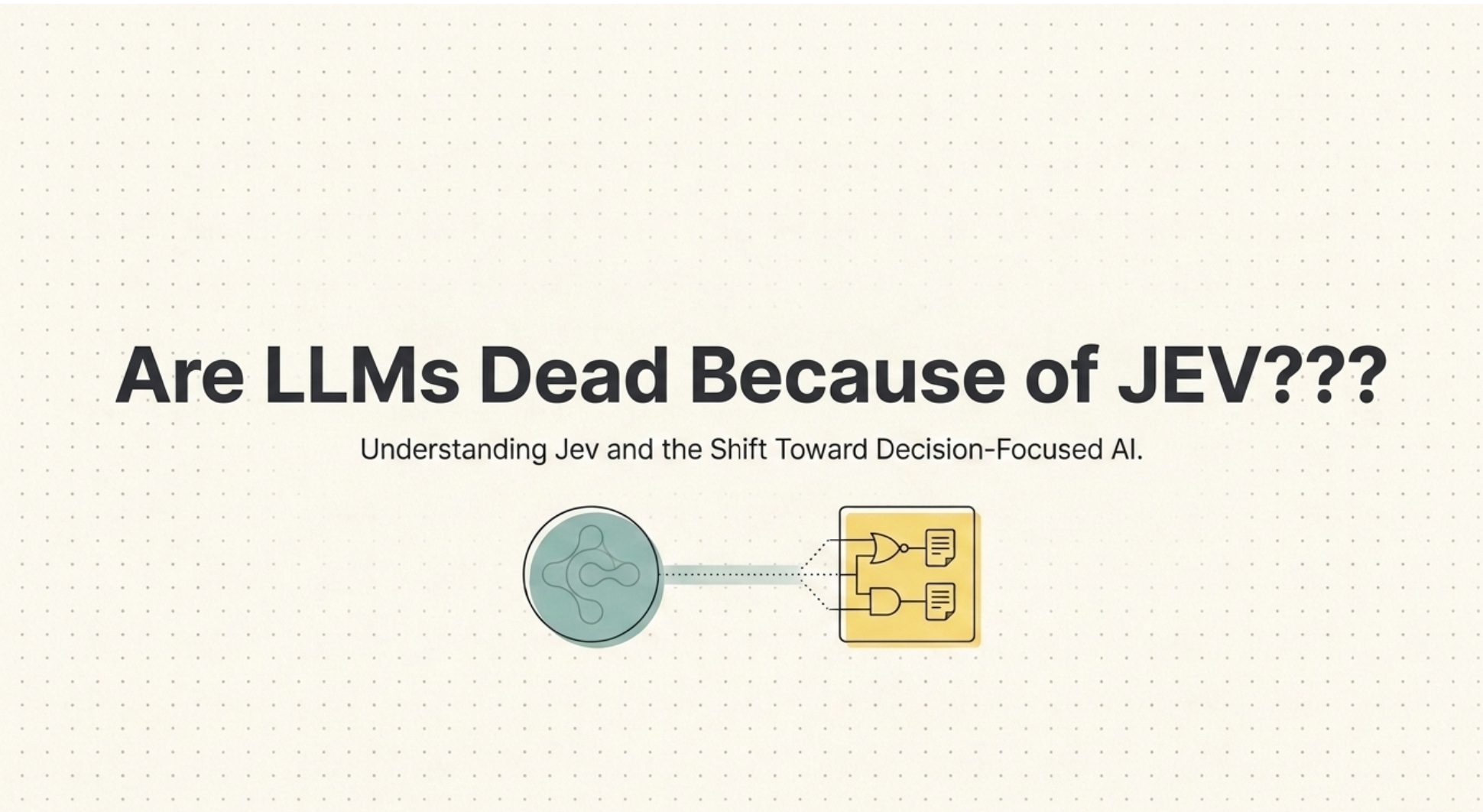 Thumbnail for Are LLMs Dead Because of JEV?
